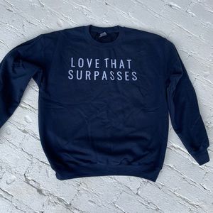 Love that Surpasses crewneck